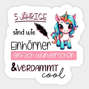 5 Jährige sind wie Einhörner. Einfach wunderschön & verdammt cool Sticker